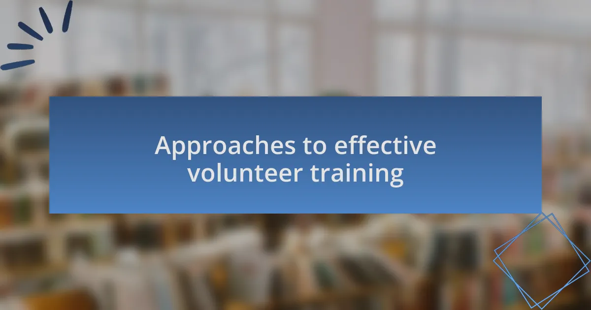 Approaches to effective volunteer training