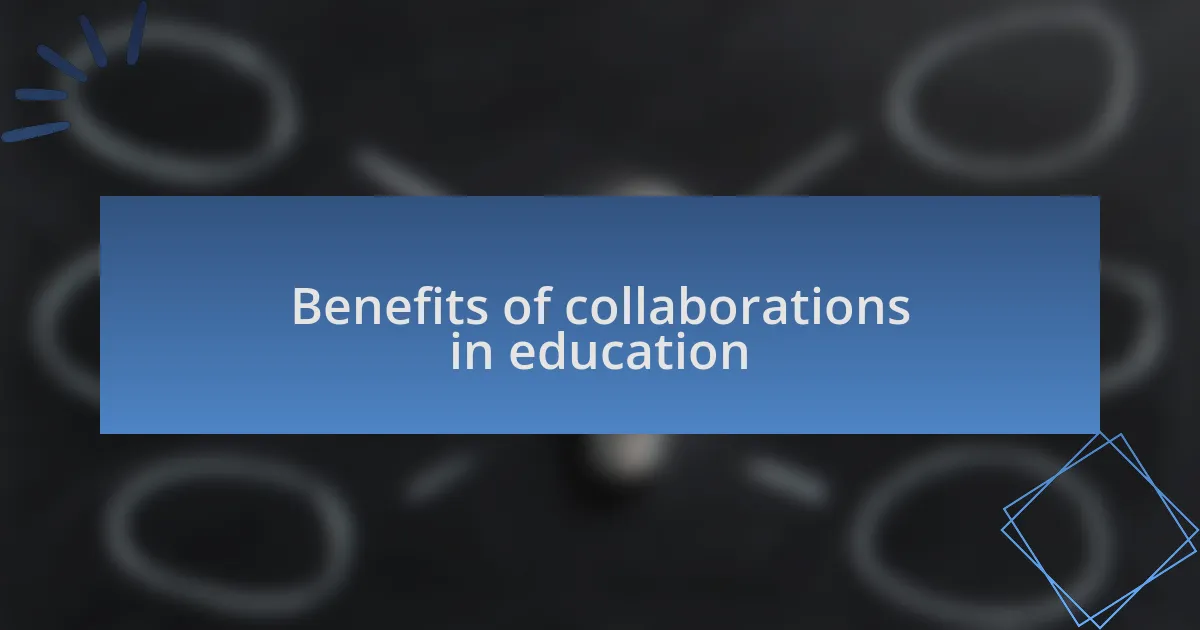 Benefits of collaborations in education