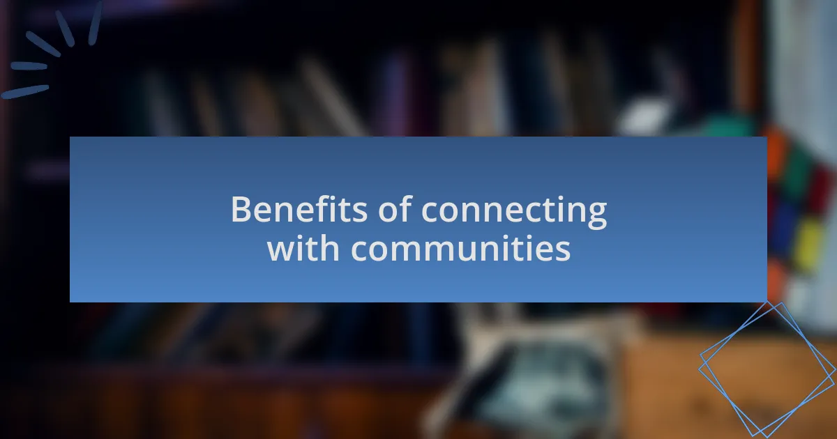 Benefits of connecting with communities