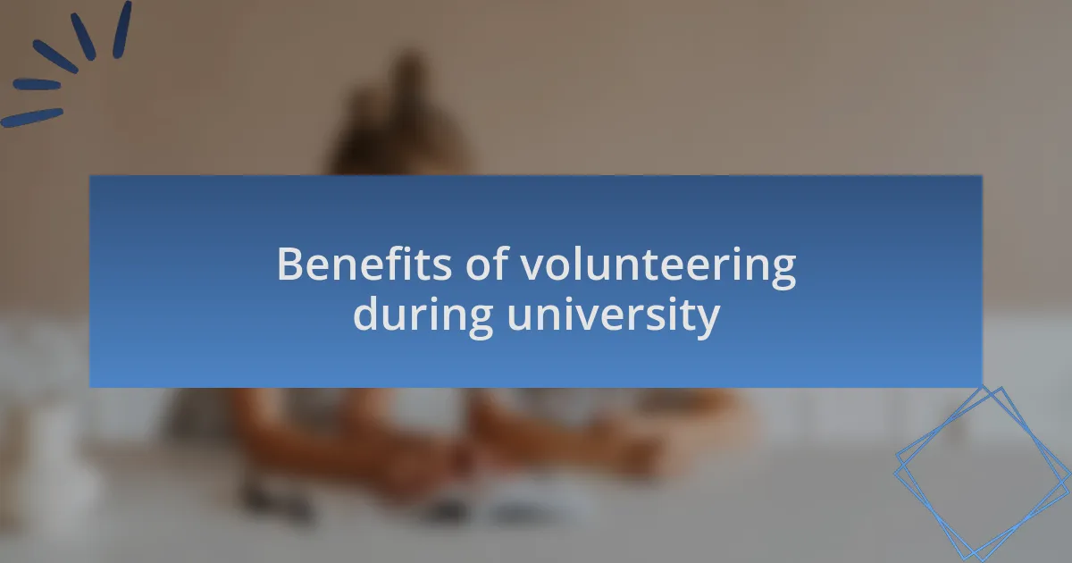 Benefits of volunteering during university