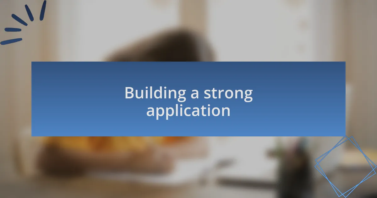 Building a strong application
