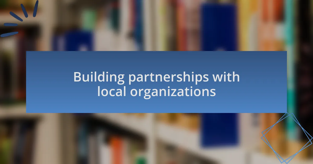 Building partnerships with local organizations