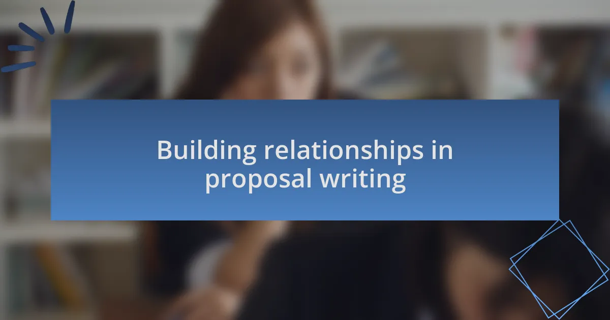 Building relationships in proposal writing