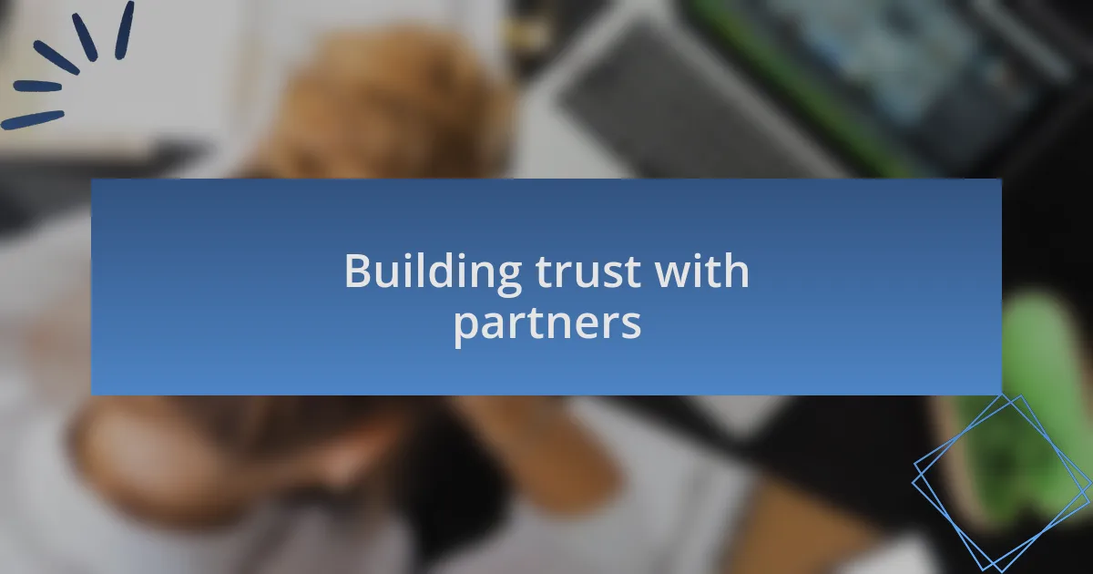 Building trust with partners