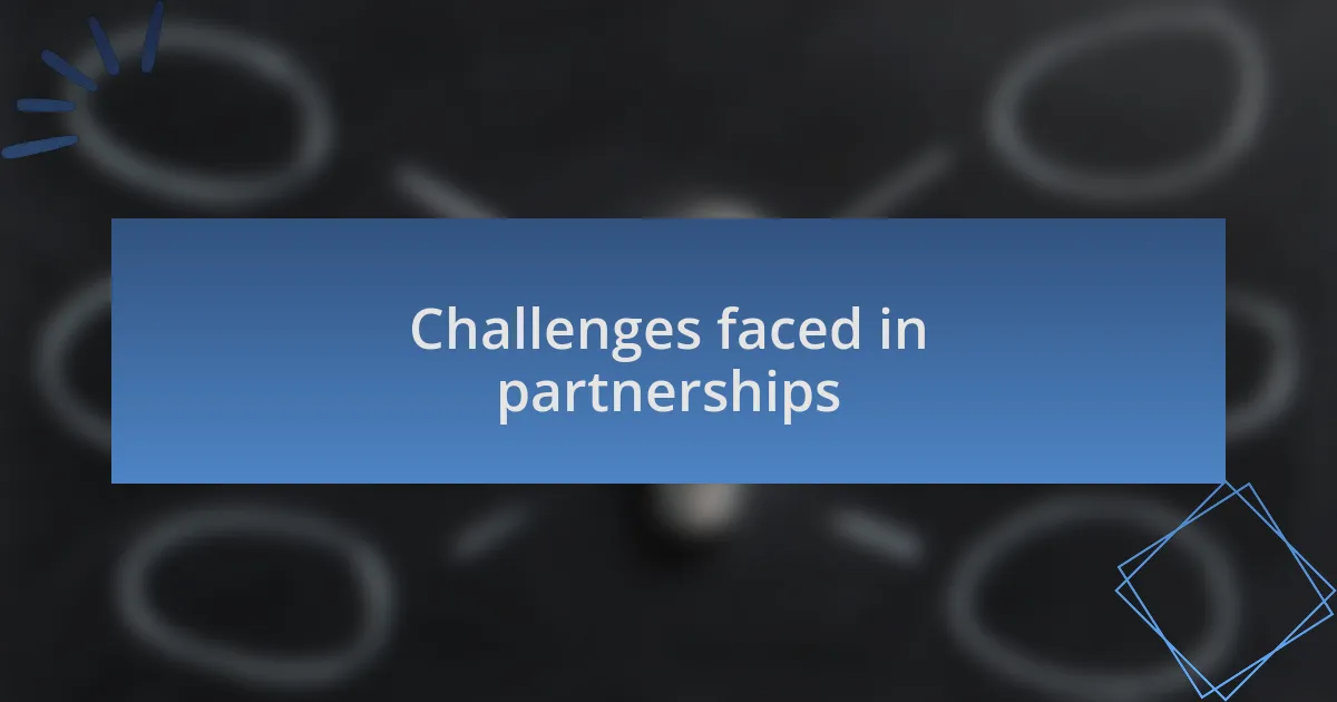 Challenges faced in partnerships