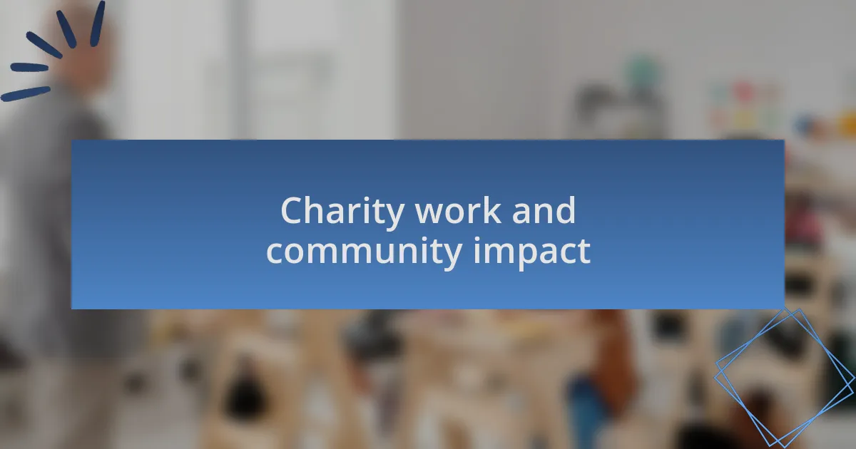 Charity work and community impact