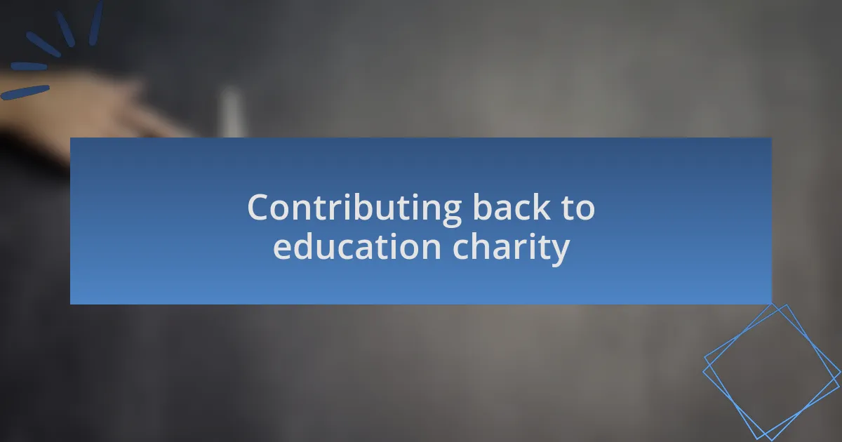 Contributing back to education charity