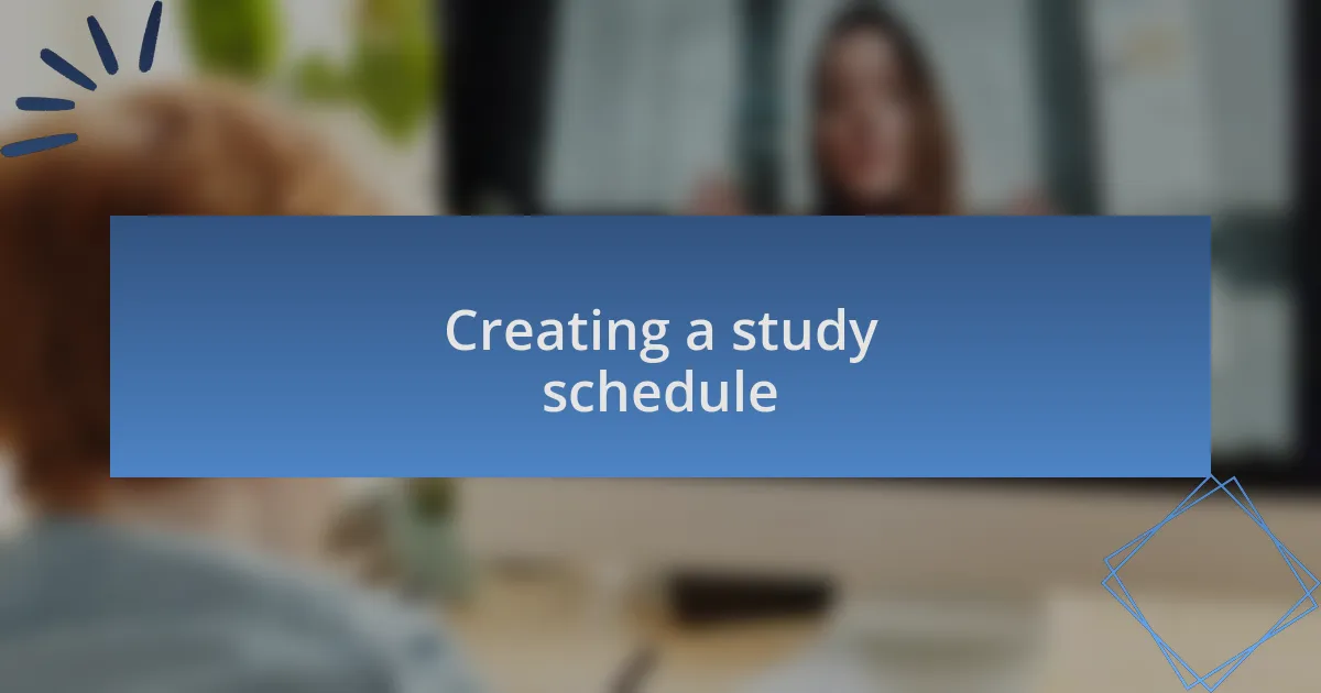 Creating a study schedule