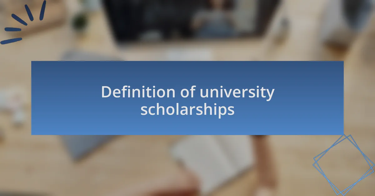 Definition of university scholarships