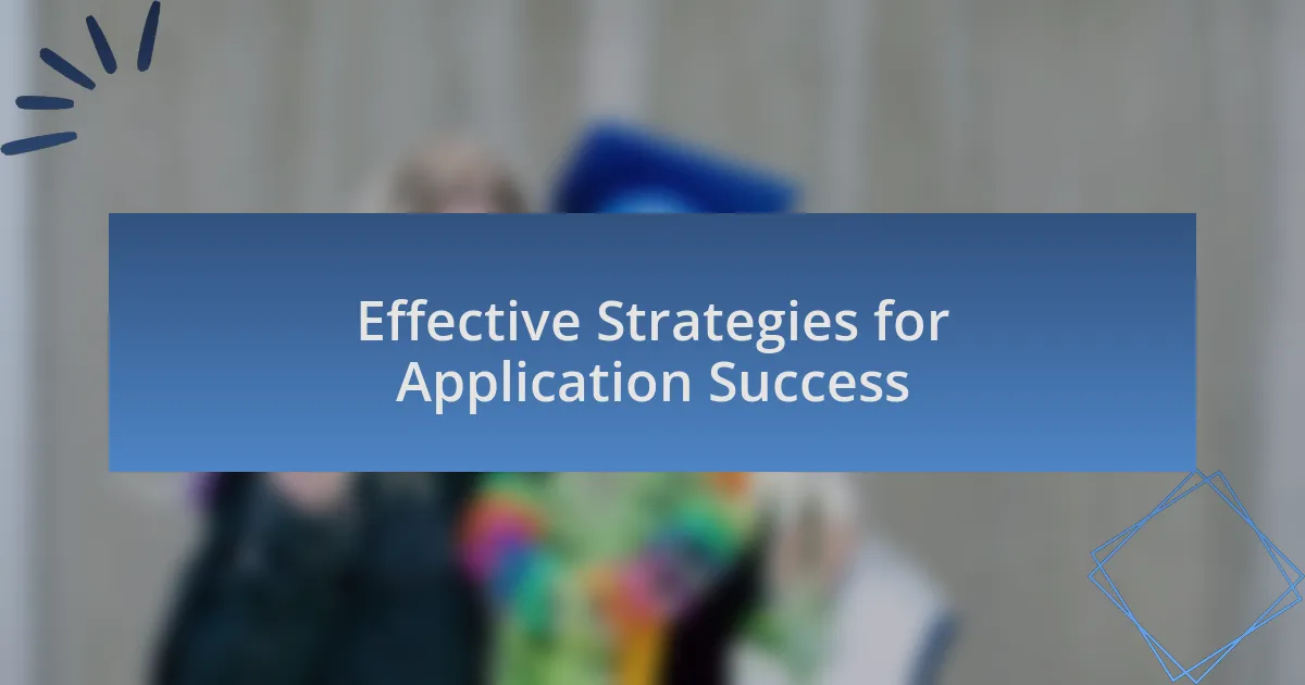 Effective Strategies for Application Success