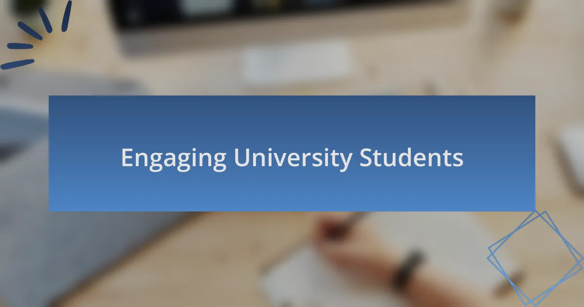 Engaging University Students
