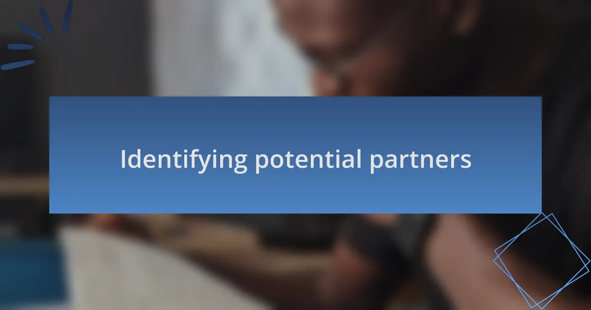 Identifying potential partners