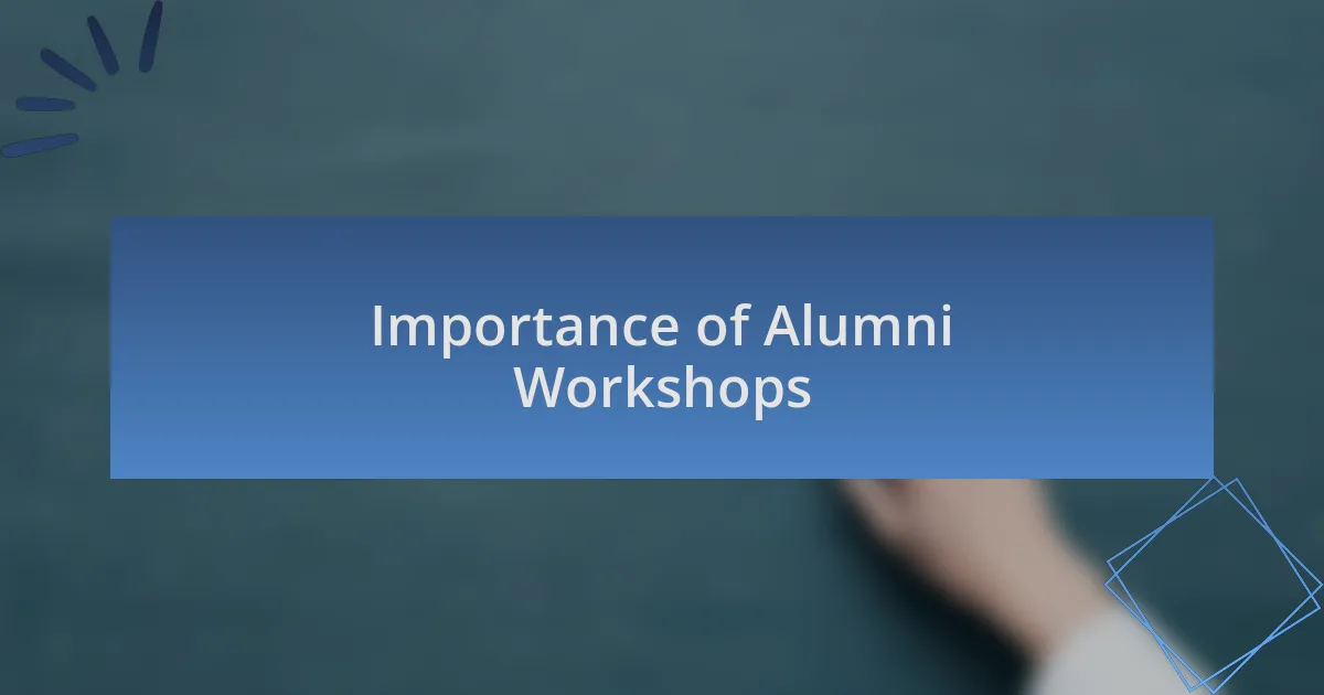 Importance of Alumni Workshops