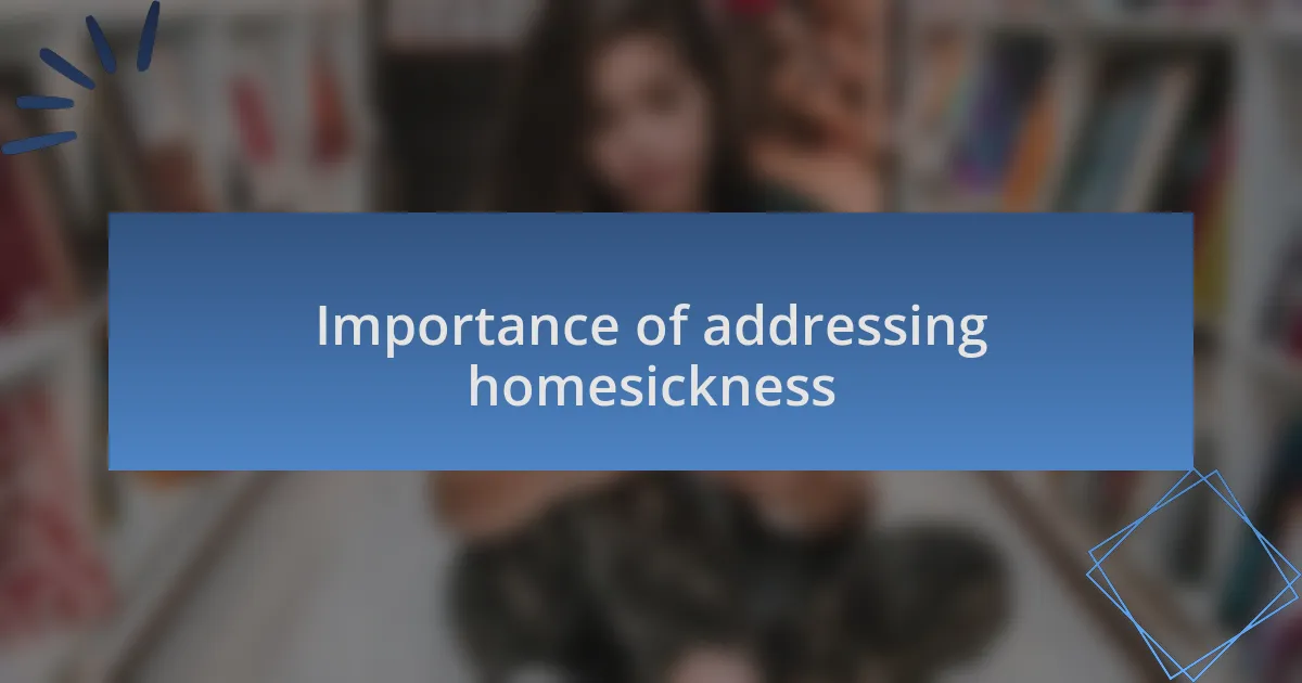 Importance of addressing homesickness