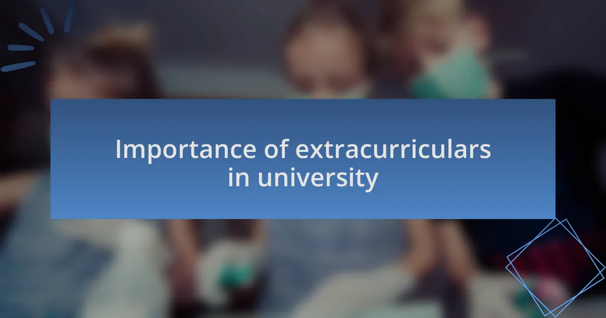 Importance of extracurriculars in university