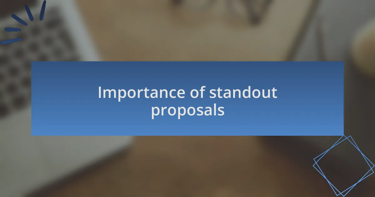 Importance of standout proposals
