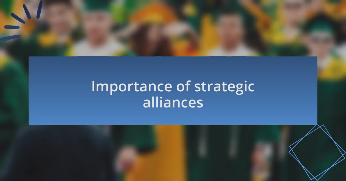 Importance of strategic alliances