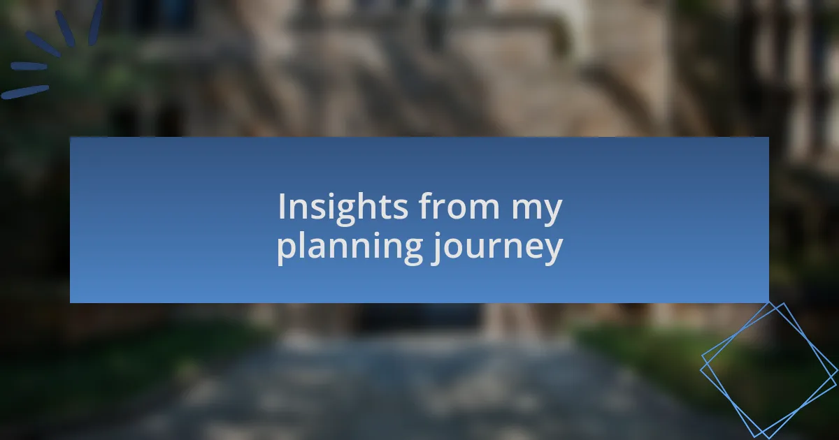 Insights from my planning journey