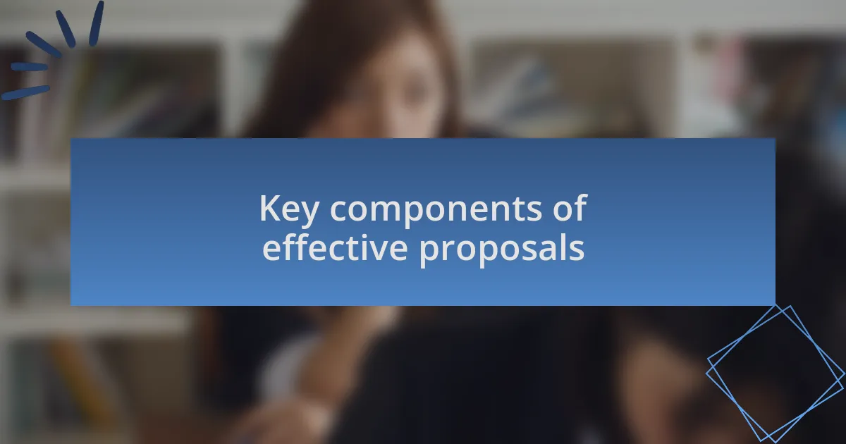 Key components of effective proposals