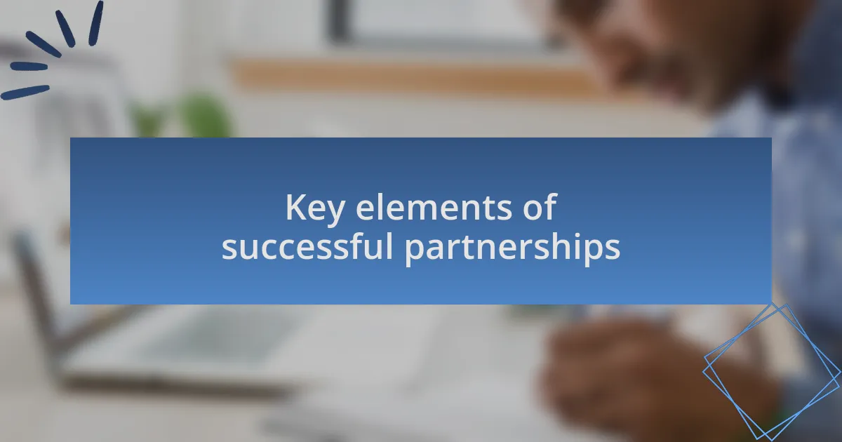 Key elements of successful partnerships