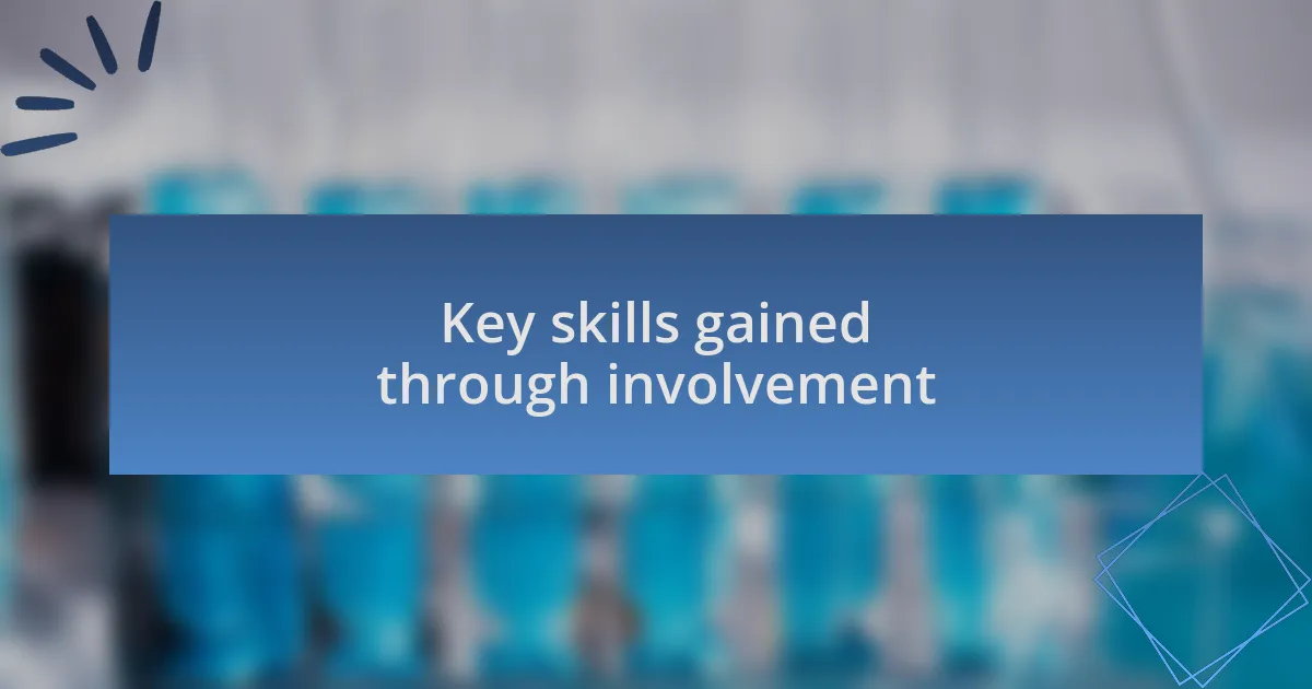 Key skills gained through involvement