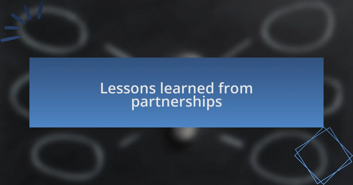 Lessons learned from partnerships