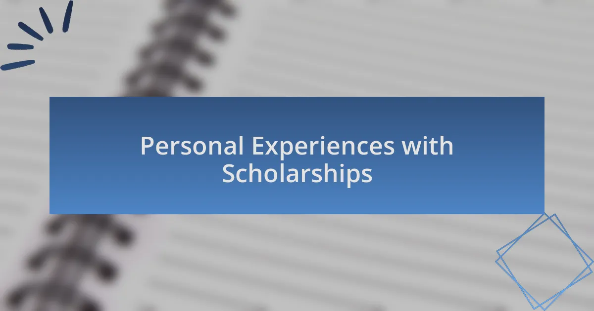 Personal Experiences with Scholarships