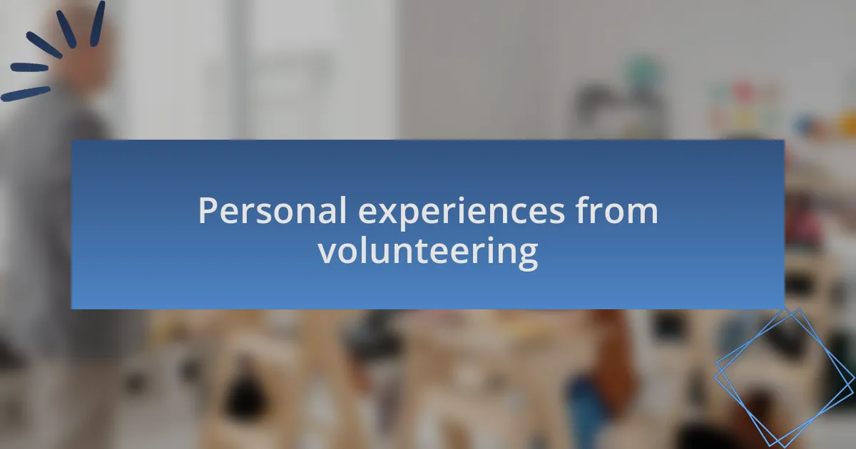 Personal experiences from volunteering