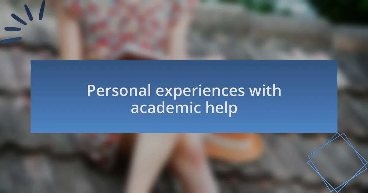 Personal experiences with academic help