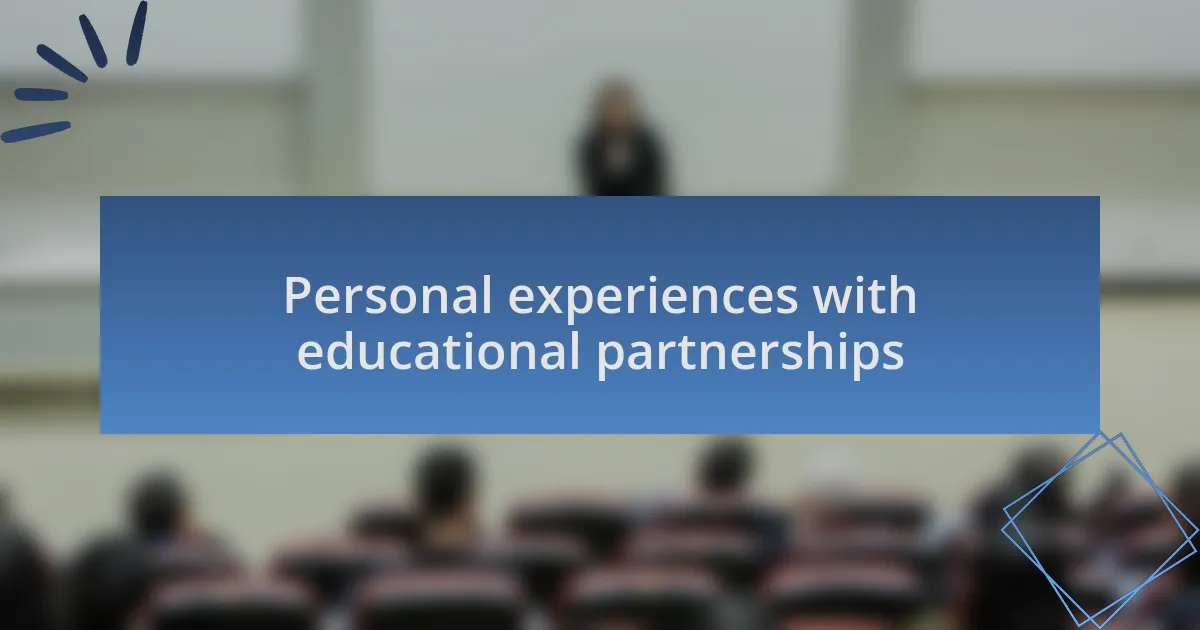 Personal experiences with educational partnerships
