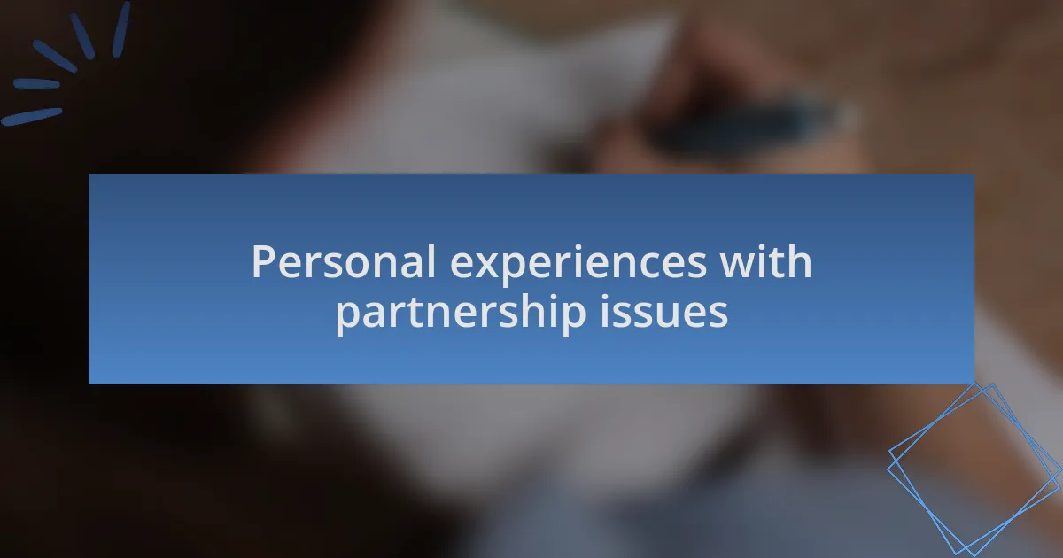 Personal experiences with partnership issues