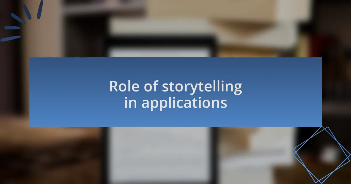 Role of storytelling in applications