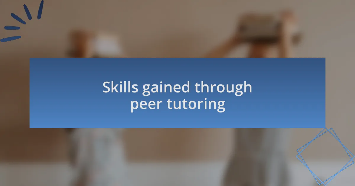 Skills gained through peer tutoring
