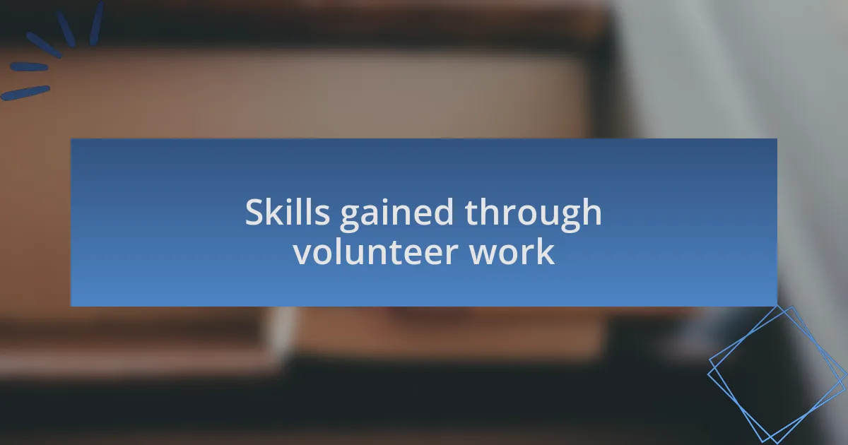 Skills gained through volunteer work