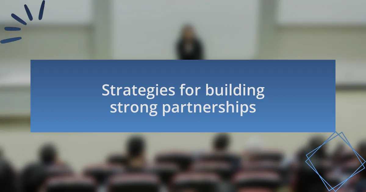 Strategies for building strong partnerships