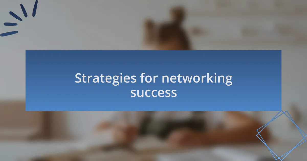 Strategies for networking success