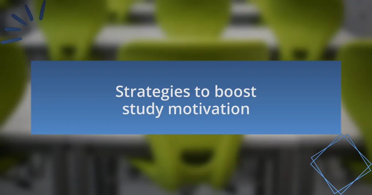 Strategies to boost study motivation