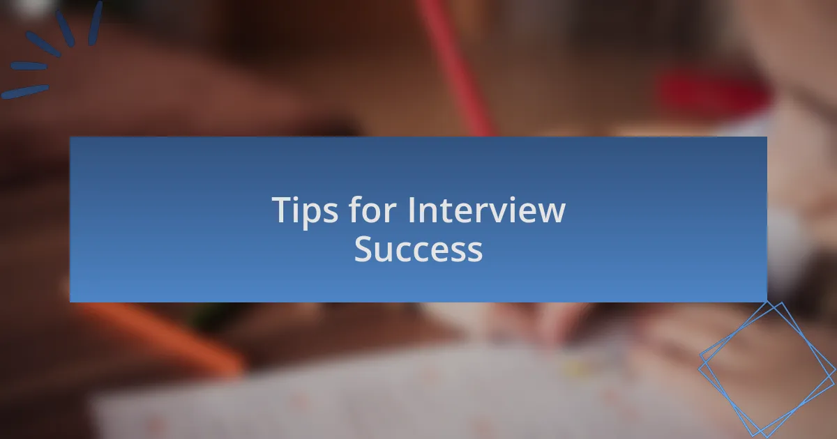 Tips for Interview Success