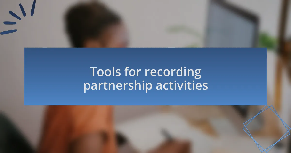 Tools for recording partnership activities