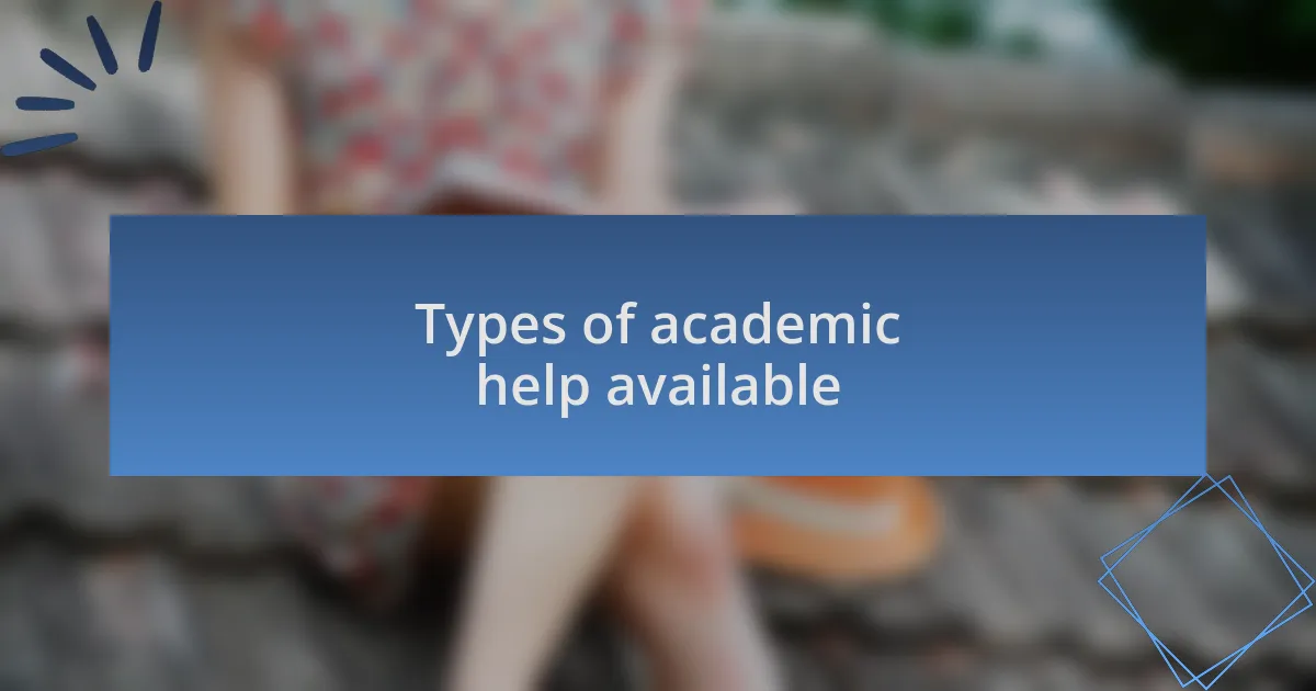 Types of academic help available