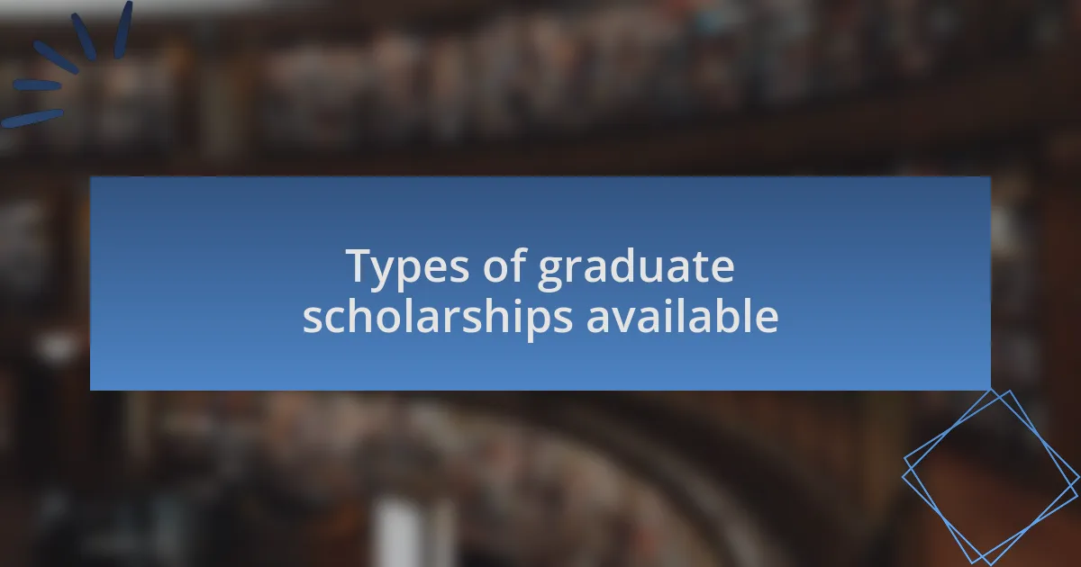 Types of graduate scholarships available