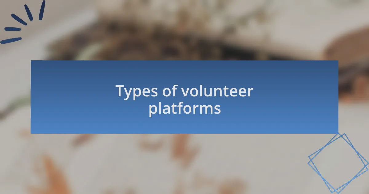Types of volunteer platforms