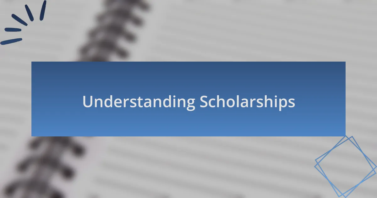 Understanding Scholarships