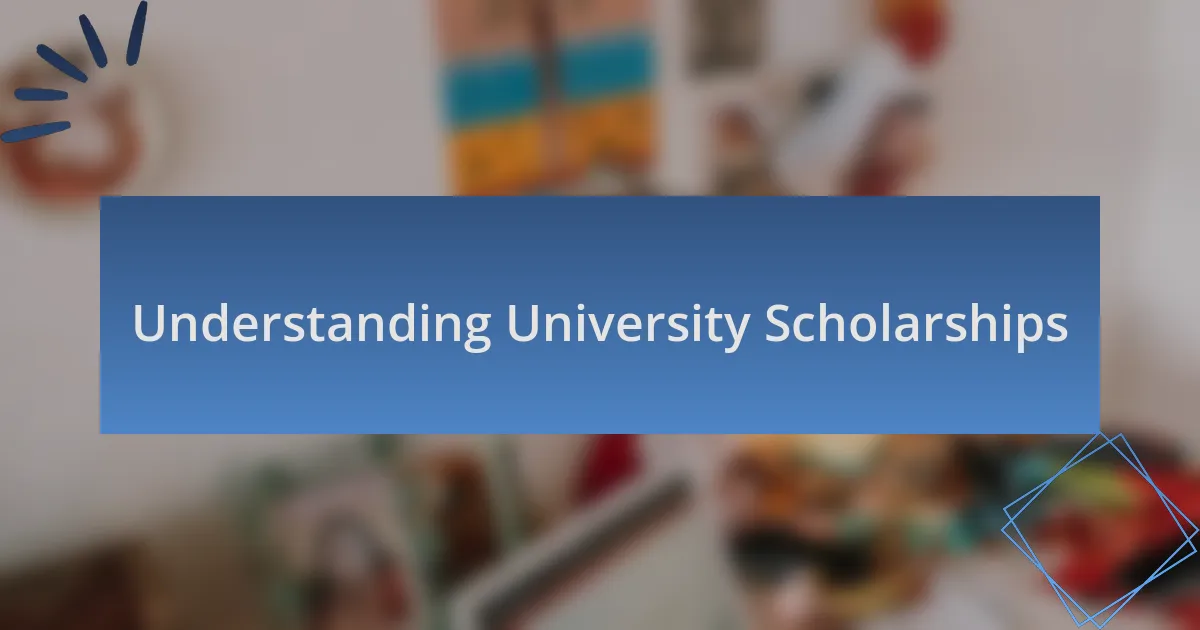 Understanding University Scholarships