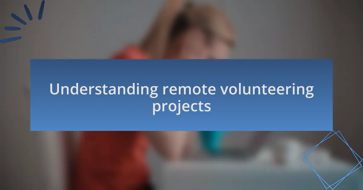 Understanding remote volunteering projects