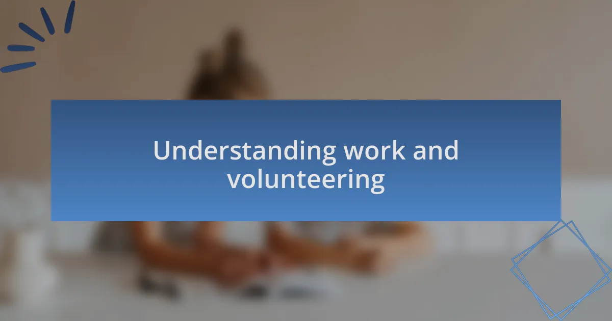Understanding work and volunteering